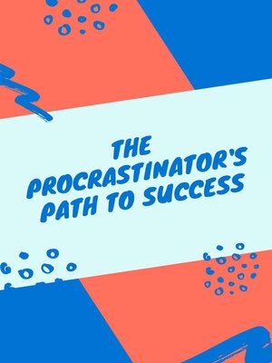 cover image of The Procrastinator's Path to Success